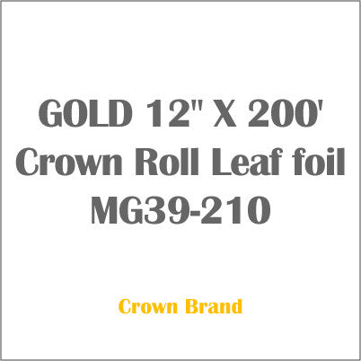 GOLD 12" X 200' Crown Roll Leaf foil MG39-210