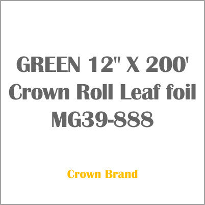 GREEN 12" X 200' Crown Roll Leaf foil MG39-888