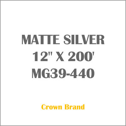 MATTE SILVER 12" X 200' Crown Roll Leaf Foil MG39-440